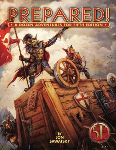 Imagen de archivo de Prepared: A Dozen Adventures for 5th Edition a la venta por Half Price Books Inc.