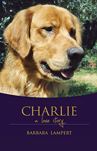 Stock image for Charlie - A Love Story for sale by Save With Sam
