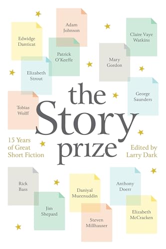 Stock image for The Story Prize: 15 Years of Great Short Fiction for sale by Books-FYI, Inc.