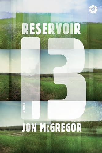 Beispielbild fr Reservoir 13: A Novel zum Verkauf von Goodwill of Colorado