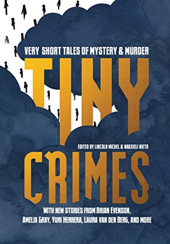 Stock image for Tiny Crimes: Very Short Tales of Mystery and Murder for sale by Ergodebooks