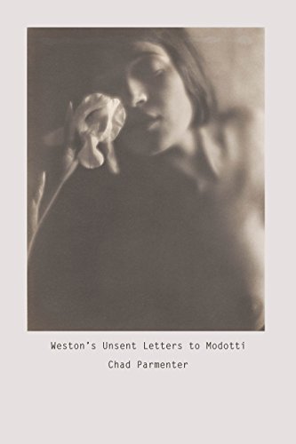 Imagen de archivo de Weston's Unsent Letters to Modotti a la venta por Valley Books