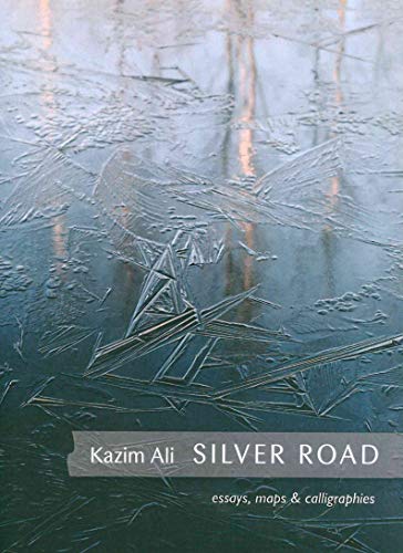 Stock image for Silver Road: Maps, Essays and Calligraphies (Tupelo Press Lineage) for sale by HPB Inc.