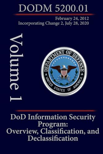 Stock image for DoD Information Security Program: Overview, Classification, and Declassification: DoDM 5200.01 Vol 1 for sale by Goodwill Books