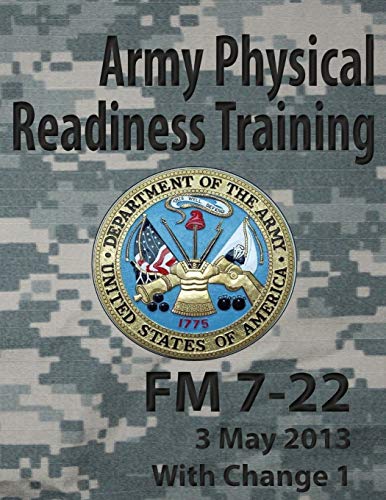 9781936800827: Army Physical Readiness Training FM 7-22: 1 (Army Doctrine)