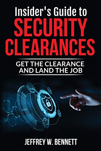 Stock image for Insider's Guide to Security Clearances: Get the Clearance and Land the Job (Security Clearances and Cleared Defense Contractors) for sale by SecondSale