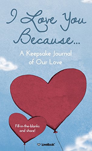 Stock image for I Love You Because.: A Keepsake Journal of Our Love for sale by Blue Vase Books