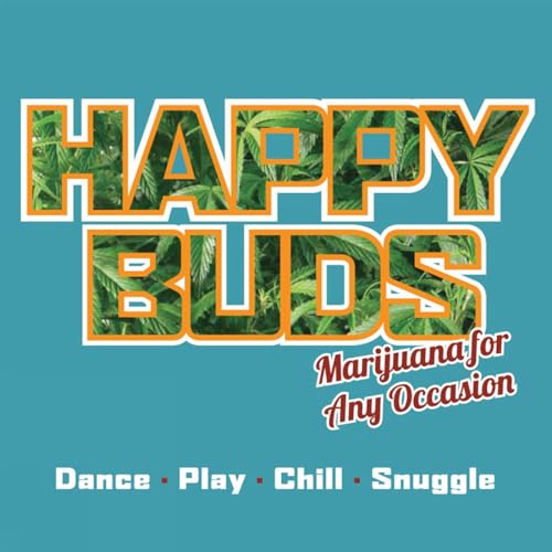 9781936807079: Happy Buds: Marijuana For Any Occasion