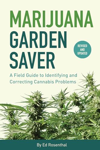 Imagen de archivo de Marijuana Garden Saver: A Field Guide to Identifying and Correcting Cannabis Problems a la venta por THE SAINT BOOKSTORE