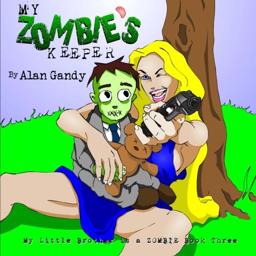 Beispielbild fr My Zombie's Keeper.: My Little Brother is a ZOMBIE, Book 3. zum Verkauf von Revaluation Books