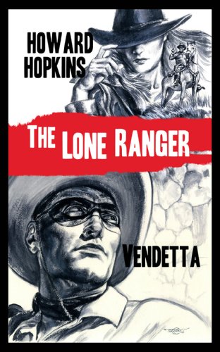 Beispielbild fr The Lone Ranger: Vendetta zum Verkauf von Book Outpost