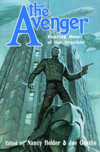 Stock image for The Avenger: Roaring Heart of the Crucible (Avenger (Moonstone)) for sale by BMV Bloor