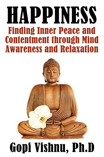 Stock image for Happiness Finding Inner Peace and Contentment Through Mind Awareness and Relaxation for sale by PBShop.store US