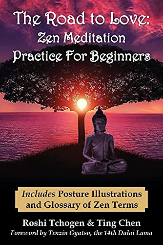 9781936828470: The Road to Love: Zen Meditation Practice For Beginners