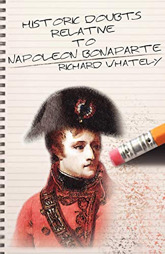 9781936830015: Historic Doubts Relative to Napoleon Bonaparte