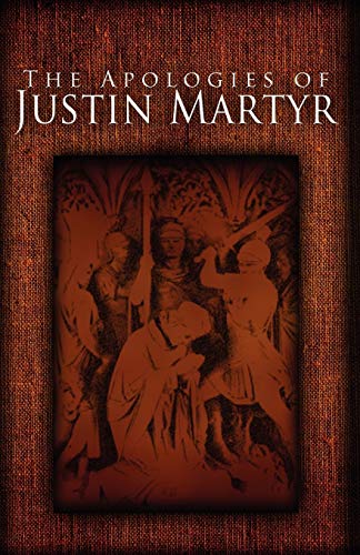 Stock image for The Apologies of Justin Martyr for sale by GF Books, Inc.