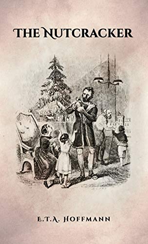 9781936830923: The Nutcracker: The Original 1853 Edition With Illustrations