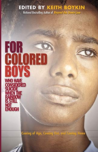Imagen de archivo de For Colored Boys Who Have Considered Suicide When the Rainbow is Still Not Enough: Coming of Age, Coming Out, and Coming Home a la venta por Jenson Books Inc
