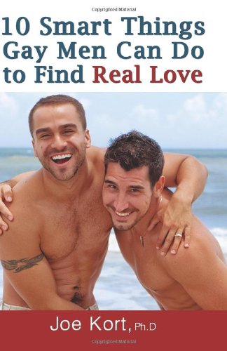 9781936833313: 10 Smart Things Gay Men Can Do to Find Real Love