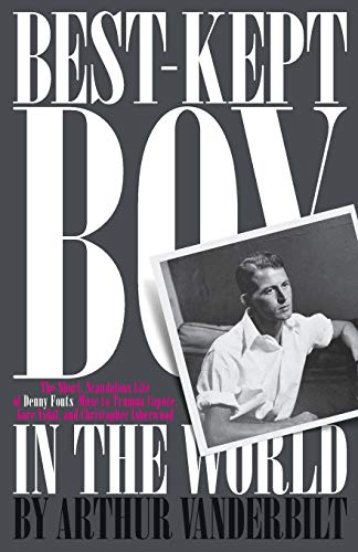 Stock image for Best-Kept Boy in the World: The Life and Loves of Denny Fouts for sale by Goodwill Southern California