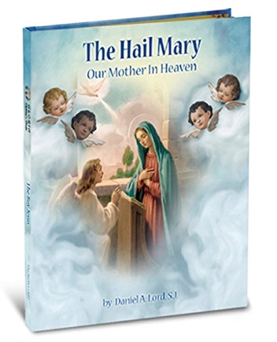 Beispielbild fr The Hail Mary Our Mother in Heaven zum Verkauf von Better World Books: West