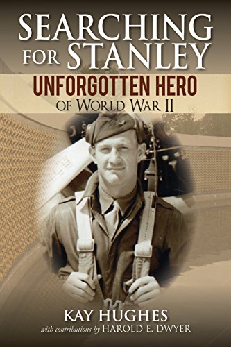 9781936840601: Searching for Stanley: Unforgotten Hero of World War II