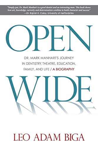 Beispielbild fr Open Wide: Dr. Mark Manhart's Journey in Dentistry, Theatre, Education, Family, and Life zum Verkauf von SecondSale