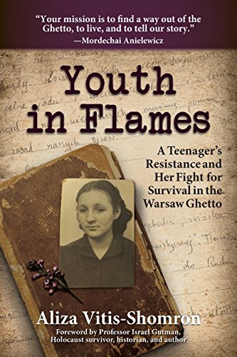 Imagen de archivo de Youth in Flames: A Teenager's Resistance and Her Fight for Survival in the Warsaw Ghetto a la venta por THE SAINT BOOKSTORE