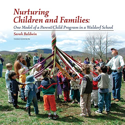9781936849253: Nurturing Children and Families: One Model of A Parent/Child Program in a Waldorf School
