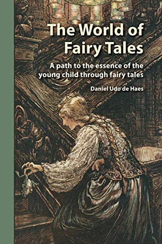 Imagen de archivo de The World of Fairy Tales: A path to the essence of the young child through fairy tales a la venta por Save With Sam