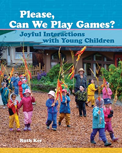 Imagen de archivo de Please, Can We Play Games?: Joyful Interactions with Children a la venta por SecondSale