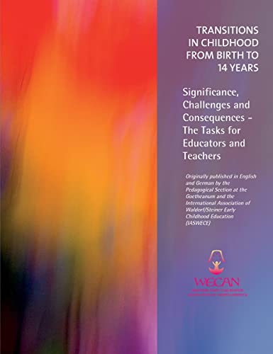 9781936849529: Transitions in Childhood from Birth to 14 Years: Significance, Challenges and Consequences - The Tasks for Educators and Teachers