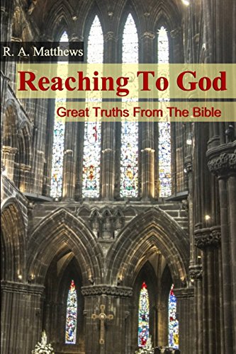 Beispielbild fr Reaching To God: Great Truths From The Bible zum Verkauf von SecondSale