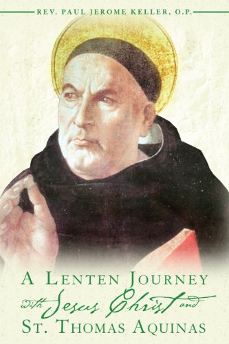 Imagen de archivo de A Lenten Journey with Jesus Christ and St. Thomas Aquinas a la venta por SecondSale