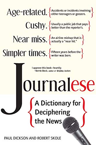 Beispielbild fr Journalese : A Dictionary for Deciphering the News zum Verkauf von Better World Books