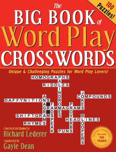 The Big Book of Word Play Crosswords: 100 Unique & Challenging Puzzles for Word Play Lovers (9781936863365) by Lederer, Richard; Dean, Gayle