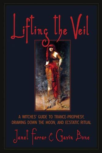 Beispielbild fr Lifting the Veil: A Witches' Guide to Trance-Prophesy, Drawing Down the Moon, and Ecstatic Ritual zum Verkauf von WeBuyBooks