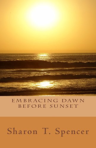 Stock image for Embracing Dawn Before Sunset for sale by SecondSale
