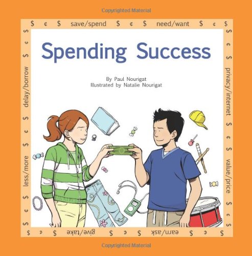 

Spending Success : A Book in the Series Marvels of Money for Kids