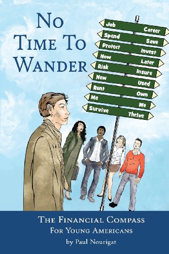 Beispielbild fr No Time To Wander: the Financial Compass for Young Americans zum Verkauf von Books From California