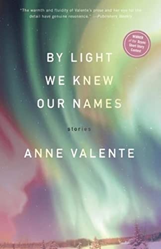 9781936873623: By Light We Knew Our Names: Stories