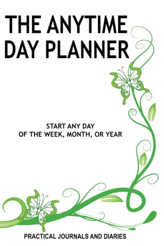 Stock image for The Anytime Day Planner: Start Any Day of the Week, Month, or Year: 7 (Practical Journals and Diaries) for sale by Revaluation Books