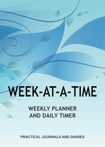 Stock image for Week-at-a-Time: Weekly Planner and Daily Timer: Volume 11 (Practical Journals and Diaries) for sale by Revaluation Books