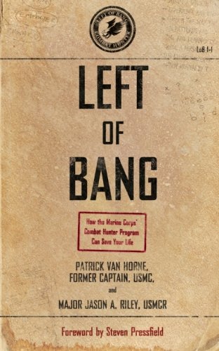 9781936891177: Left of Bang: How the Marine Corps' Combat Hunter Program Can Save Your Life