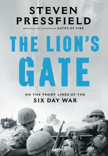 Beispielbild fr The Lion's Gate: On the Front Lines of the Six Day War zum Verkauf von WorldofBooks