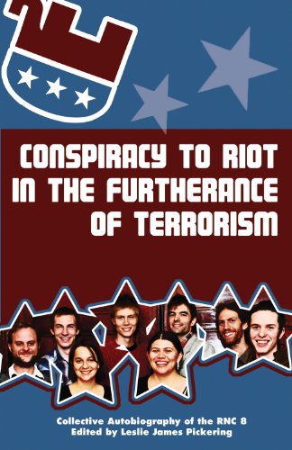 Imagen de archivo de Conspiracy to Riot in Furtherance of Terrorism : The Collective Autobiography of the RNC 8 a la venta por Better World Books