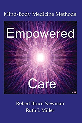 Beispielbild fr Empowered Care: Mind-Body Medicine Methods zum Verkauf von St Vincent de Paul of Lane County