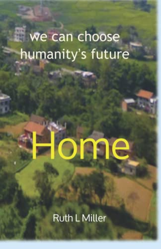 Stock image for HOME: we can choose humanitys future for sale by Red's Corner LLC