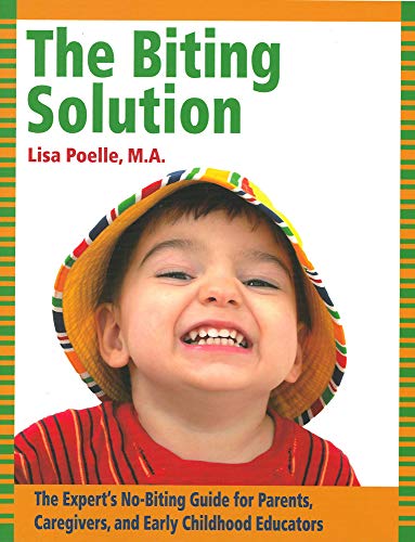 9781936903078: The Biting Solution: The Expert's No-Biting Guide for Parents, Caregivers, and Early Childhood Educators
