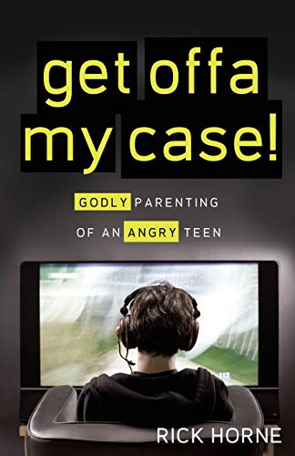 9781936908141: Get Offa My Case!: Godly Parenting of an Angry Teen